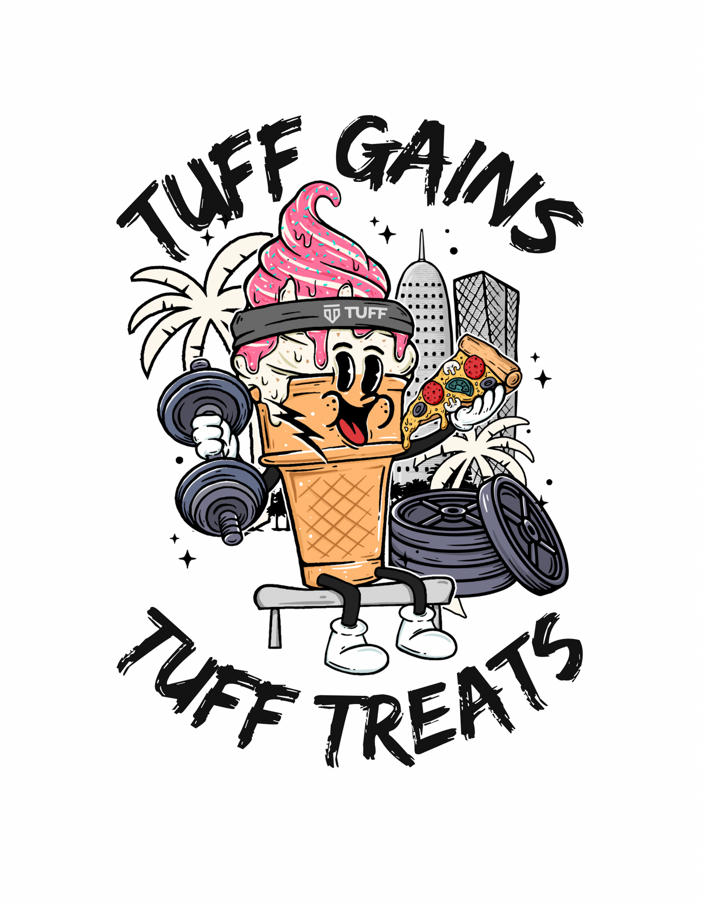 Tuff Gains Tuff Treats